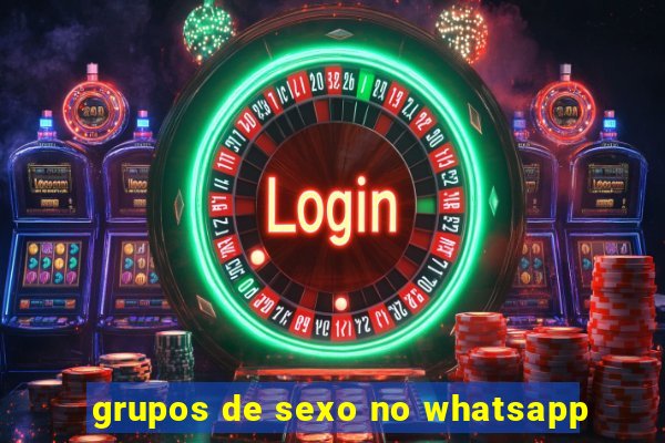 grupos de sexo no whatsapp